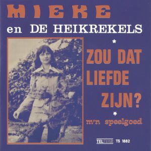 Mieke en de Heikrekels --> Zou dat liefde zijn?
