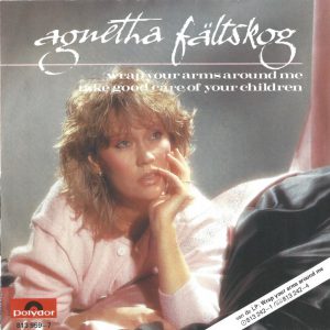 Agnetha Fältskog --> Wrap your arms around me