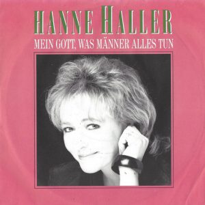 Hanne Haller --> Mein gott, was Männer alles tun