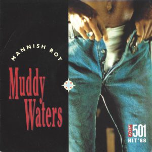 Muddy Waters -->Mannish Boy