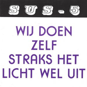 SUS-5 --> Wij doen zelf straks het licht wel uit