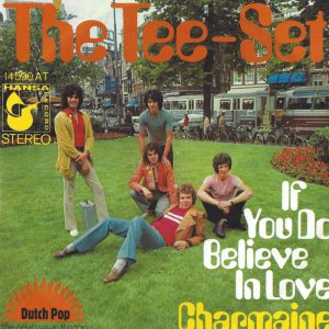 The Tee-Set --> If you do believe in love