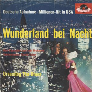 Bert Kämfert und sein Orchester --> Wunderland bei Nacht Seutsche Aufnahme -Millionen - Hit in USA