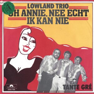 Lowland Trio --> Oh Annie, nee echt ik kan nie
