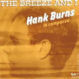 Hank Burns --> The breeze and I