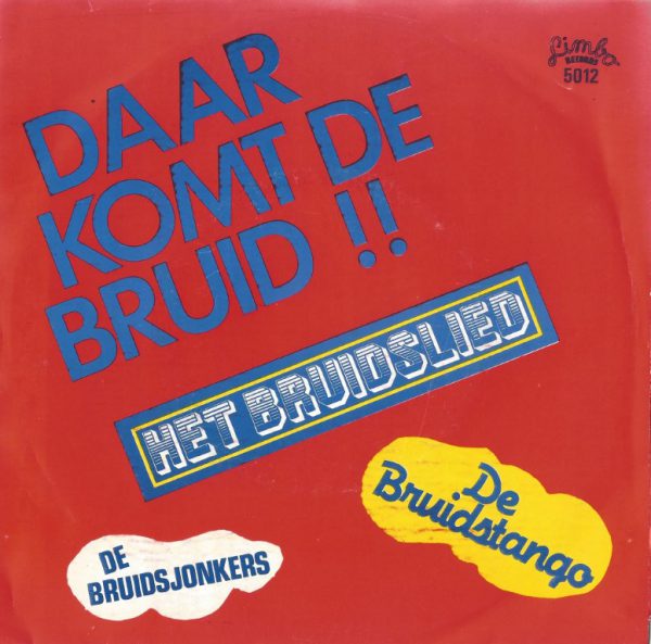 De Bruidsjonkers > Daar komt de bruid Ponytail Records De Bruidsjonkers > Daar komt de bruid Ponytail Records