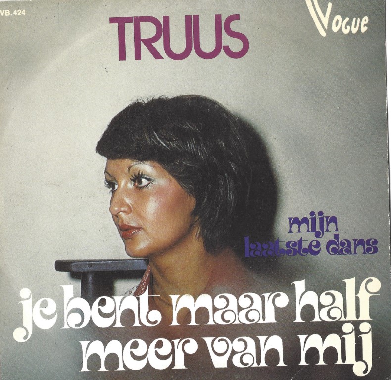 Truus -->Je bent maar half meer van mij