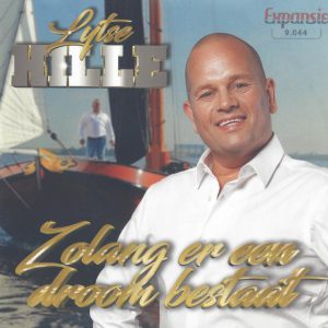 Lytse Hille --> Zolang er een droom bestaat