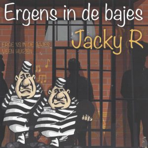 Jacky R. --> Ergens in de bajes