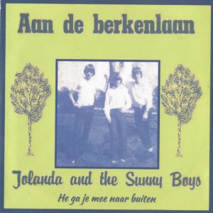 Jolanda and the Sunny Boys --> Aan de Berkenlaan