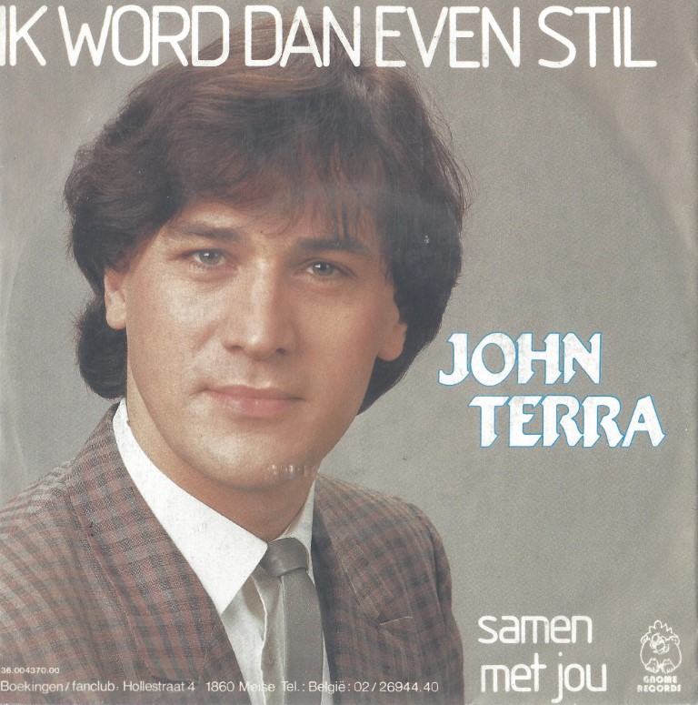 John Terra --> Ik word dan even stil