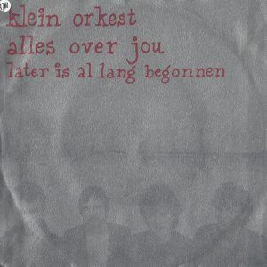 Klein orkest --> Alles over jou