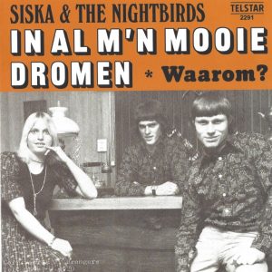 Siska & The Nightbirds --> In al mijn dromen