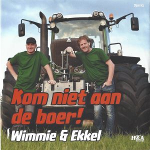 Wimmie en Ekkel --> Kom niet aan de boer
