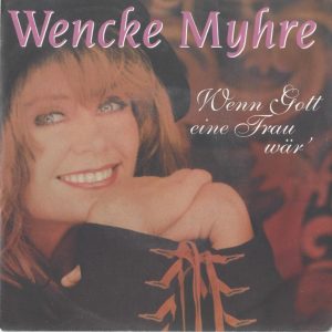 Wencke Myhre --> Wenn Gott eine Frau wär
