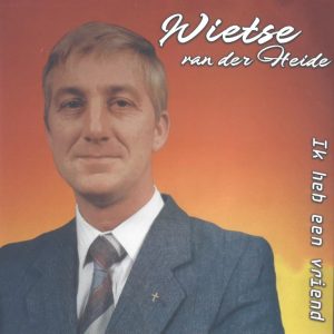 Wietse van der Heide --> Ik heb een vriend