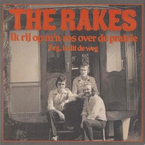 The Rakes --> Ik rijd op m'n ros over de prairie