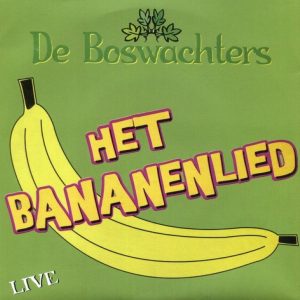 De Boswachters --> Het Bananenlied