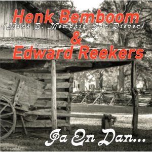 Henk Bemboom & Edward Reekers --> Pa en Dan...