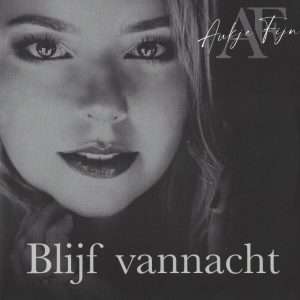 Aukje Fijn --> Blijf vanacht