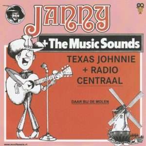 Janny + The Music Sounds --> Texas Johnnie+ Radio Centraal