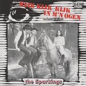 The Sparkings --> Kijk kijk kijk in m'n ogen