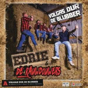 Edrie & De Rauwdouwers --> Volgas dur de blubber