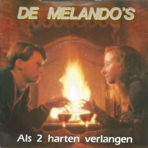 De Melando's --> Als 2 harten verlangen