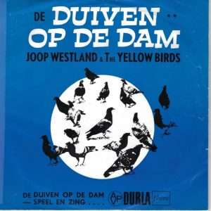 Joop Westland & the Yellow Birds -->Duiven op de dam