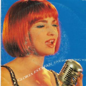 Gloria Estefan --> Live forling you