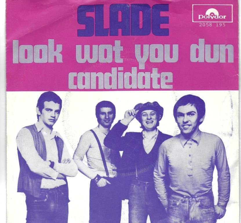 Slade --> Look wat you dun