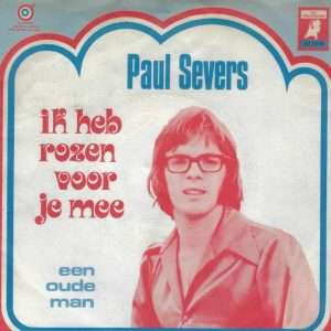 Paul Severs --> Ik heb rozen voor je mee