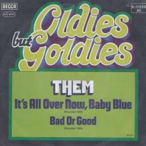 Then--> It's allover now, Baby blue