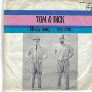 Tom & Dick --> Bloody Mary