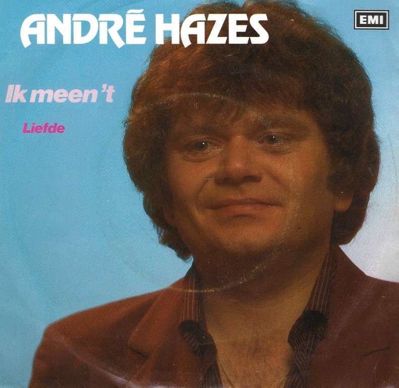 Andre Hazes --> ik meen 't