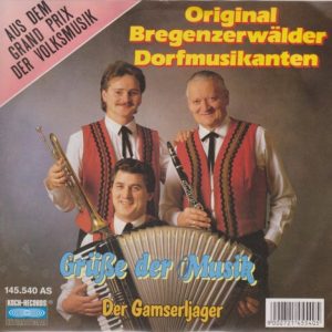 Original Bregenzerwälder Dorfmusikanten --> Grüße der Musik