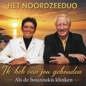Het Noordzee duo --> Ik heb van jou gehouden