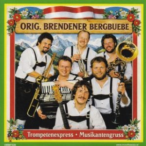 Orig. Brendener Bergbuebe --> Trompettenexpress